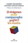 21 énigmes pour comprendre (enfin !) les maths / Mention Prix Tangente 2023