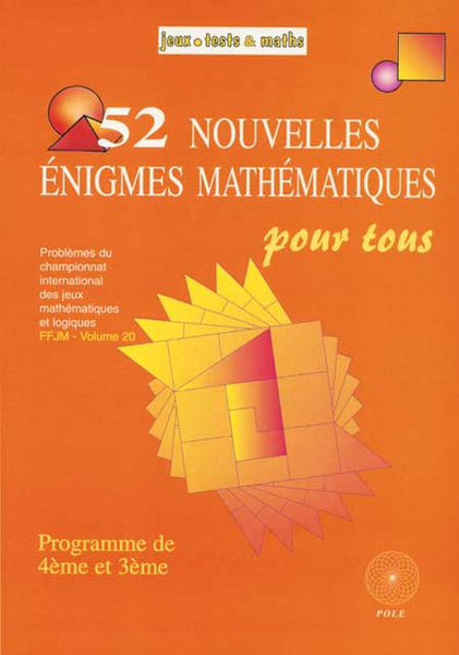 52 nouvelles enigmes pour tous (4 ème & 3 ème)