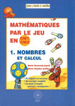 Maths par le jeu : Nombres et calculs (Niveau CM)